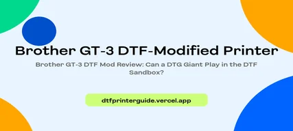 Brother GT-3 DTF Mod