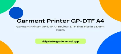 Garment Printer GP-DTF A4