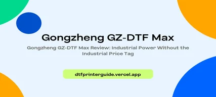 Gongzheng GZ-DTF Max