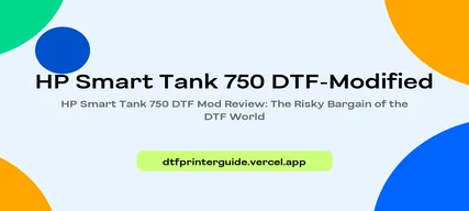 HP Smart Tank 750 DTF Mod