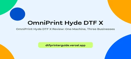 OmniPrint Hyde DTF X