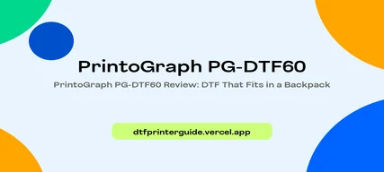 PrintoGraph PG-DTF60
