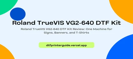 Roland TrueVIS VG2-640 DTF