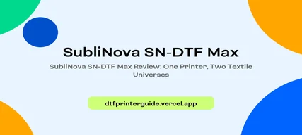 SubliNova SN-DTF Max