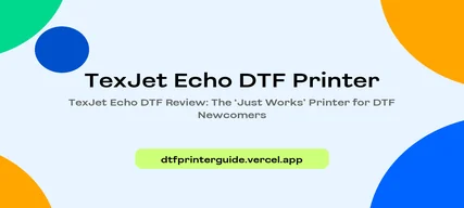 TexJet Echo DTF